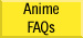 Anime FAQs