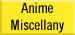 Anime Miscellany